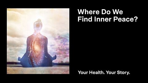 Where Do We Find Inner Peace?