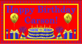 Happy Birthday 3D - Happy Birthday Carson - Happy Birthday To You - Happy Birthday Song