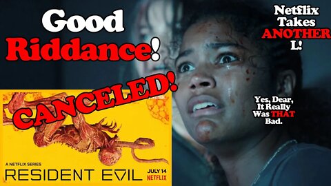 Resident Evil Netflix Canceled After Only One Season! Good Riddance!