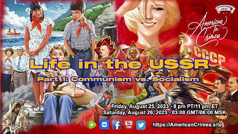 American in Crimea: USSR - Live Stream 1: Communism vs. Socialism - Full Live Stream