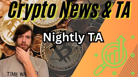 Nightly TA -EP399 11/11/23 #crypto #cryptocurrency