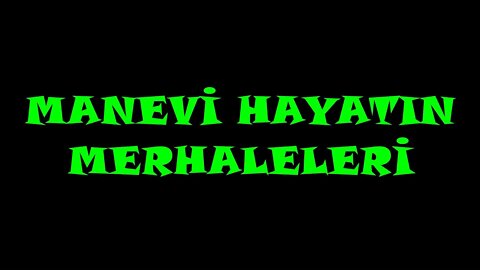 MANEVİ HAYATIN MERHALELERİ