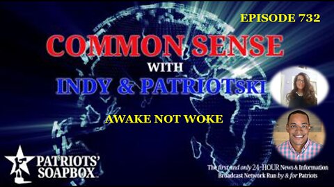 Episode 732 – Awake Not Woke