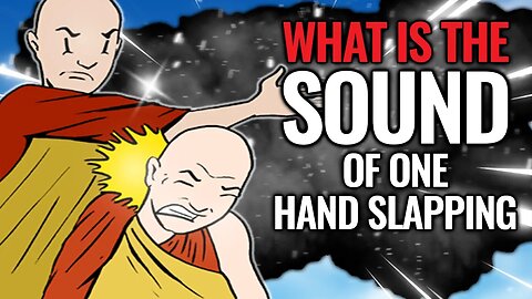 What Is the Sound of One Hand Clapping | Zen Koan