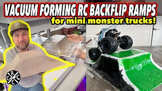 Vacuum Forming RC Backlfip Ramps For My 1:24 Mini Monster Trucks!