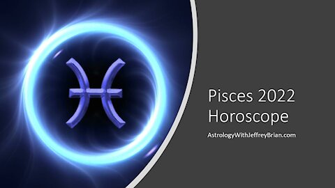 Pisces Yearly Horoscope for 2022