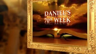 The 70th Week of Daniel