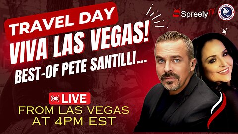 VIVA LAS VEGAS! BACK LIVE @5PM EST[The Pete Santilli Show #4186-8AM]