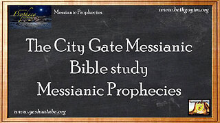 BGMCTV CITY GATE BIBLE STUDY MESSIANIC PROPHECIES 001