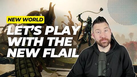 Flailing Your Way to Victory: Using New World's Flail