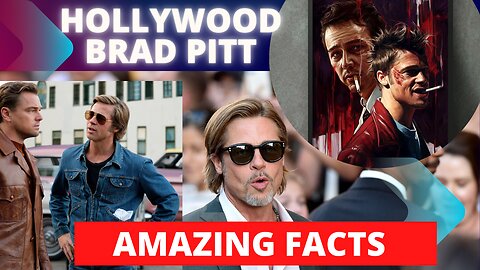 Brad Pitt Amazing Facts