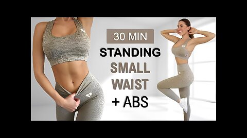 30 Min SMALL WAIST + ABS | All Standing - No Jumping, Fat Burning, No Repeat, Warm Up + Cool Down