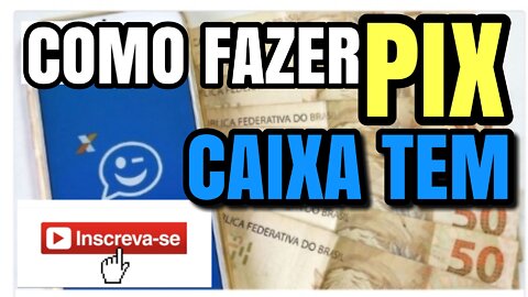 COMO LIBERAR PRIMEIRO ACESSO, E FAZER PIX DO CAIXA TEM PARA OUTRAS CONTAS BANCARIAS