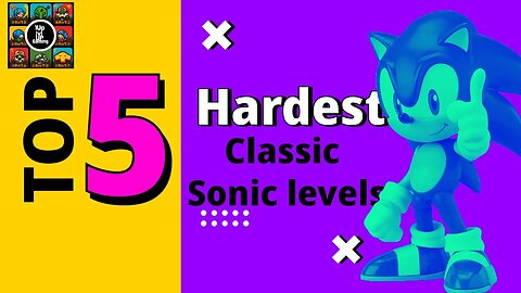 Top 5 Hardest classic Sonic game Levels