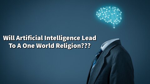 Will Artificial Intelligence Lead To A One World Religion? - BiblePics AI Chat With Jesus???