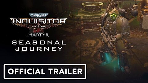 Warhammer 40K: Inquisitor - Martyr - Official Seasonal Journey Announcement Trailer