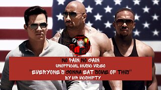 "Everyone's Gonna Eat Some of This" Unofficial 'No Pain No Gain' Music Video