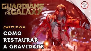 Guardians of the Galaxy , Como restaurar a Gravidade | super dica PT-BR