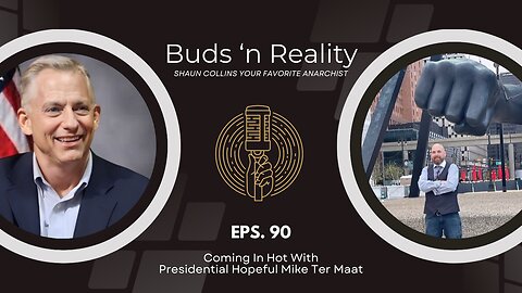 S3E1 - Coming In Hot With Presidential Hopeful Mike Ter Maat