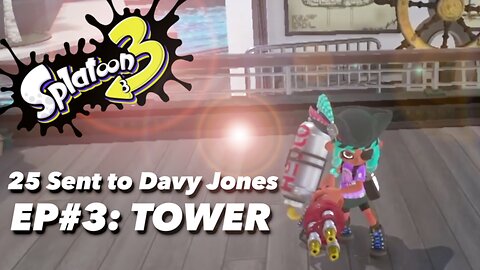 25 Sent to Davy Jones’ Locker - Tower Control - Hydra Splatling