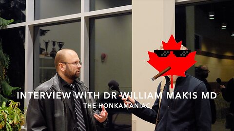 Interview with Dr. William Makis - The Honkamaniac