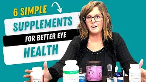 6 Supplements for General Eye Health