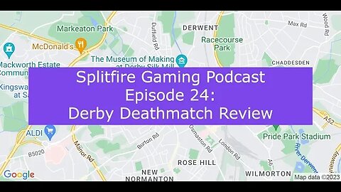 Splitfire Gaming Podcast Episode 24: Derby Deathmatch Review