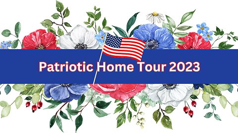 Patriotic Home Tour 2023