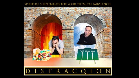 DISTRACQION | Ep. 3 - Spiritual Supplements For Your "Chemical Imbalance's"