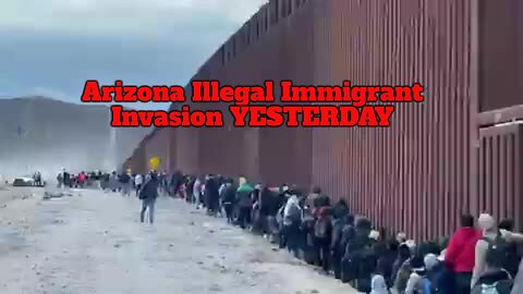 BREAKING NEWS: Arizona Illegal Immigrant Invasion YESTERDAY