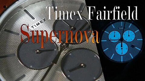 Timex Fairfield Supernova : ...It's Full of STARS! TW2R79900VQ Review