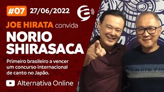 #07 - Podcast Alternativa no Ar com Joe Hirata convida Norio Shirasaca