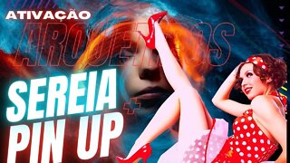 Ativação Arquétipo Sereia + Pin Up Sedução Beleza e Poder