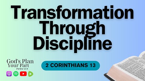 2 Corinthians 13 | The Importance of Self-Examination and Correction