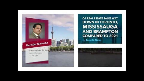 Q1 Real Estate Sales Way Down In Toronto, Mississauga And Brampton Compared To 2021 ||