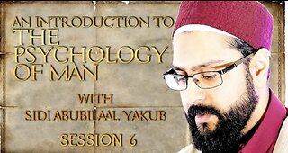 The Psychology of Man | Session 6 | On knowing the Ru'h