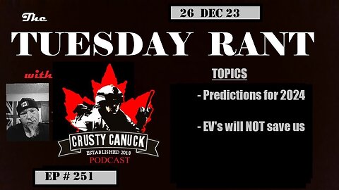 EP#251 Tuesday Rant Predictions for 2024/EV’s won’t save us.!