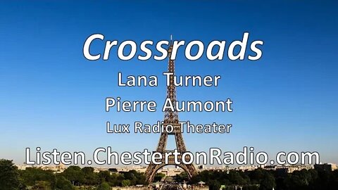 Crossroads - Lana Turner - Pierre Aumont - Lux Radio Theater