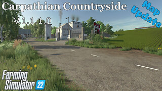 Map Update | Carpathian Countryside | V.1.1.1.0 | Farming Simulator 22