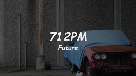 Future - 712PM (Lyrics)