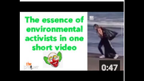 The essence of environmental activists in one short video 😉🤡