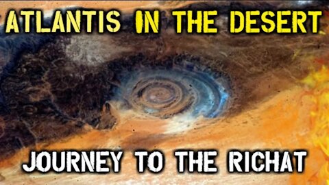 Atlantis In The Desert - Journey To The Richat Structure (FULL 2019 Documentary)