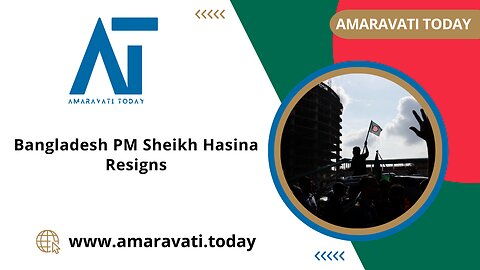 Bangladesh Prime Minister Sheikh Hasina Resigns | Amaravati Today News