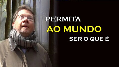 DEIXE TODOS SEREM O QUE SÃO, ECKHART TOLLE DUBLADO