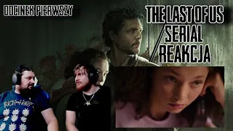 THE LAST OF US: SERIAL (HBO) S01E01 - REAKCJA/REACTION GRACKAPL & S4T4NUS 😱