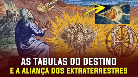 As tabulas do destino os extraterrestres e o povo De Deus - Tecnologia Alien UFO OVNI e mais