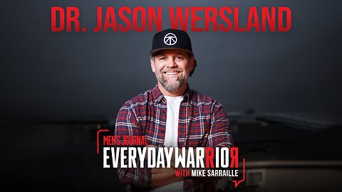 Dr. Jason Wersland | Everyday Warrior Podcast