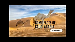 Facts and History of Saudi Arabia.