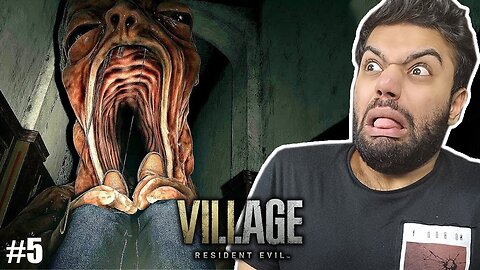 Almost Got A Heart Attack Fighting Giant Baby 🥵 | Resident Evil 8 Village | Part 5 !!!