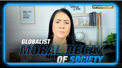 Maria Zeee Exposes The Globalist Moral Decay of Society